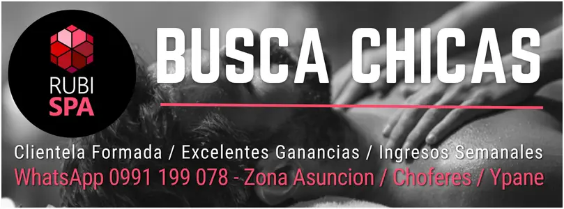 Rubi SPA busca chicas en Asuncion e Ypane
